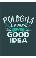 Bologna Is Always A Good Idea: Travel Planner, Vacation Diary, Journey Notebook or Journal to organize your next holiday with 120 Dot Grid Pages, 6 x 9 Inches, Cream Paper, Glossy(17 Pioletta Art Travel Journals)