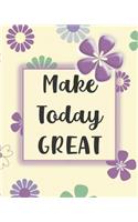 Make Today Great