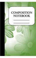 Composition Notebook: Pretty flower, college ruled lined notebook