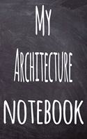 My Architecture Notebook: The perfect gift for the student in your life - unique record keeper!