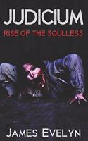 Judicium: Rise of the Soulless(1 Judicium)