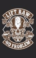 Lift Raw No Problem Weightlifting Training Notebook