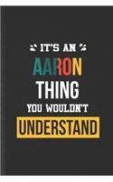 It's an Aaron Thing You Wouldn't Understand