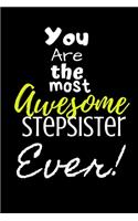 You are the most Awesome Stepsister ever!