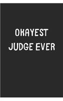 Okayest Judge Ever