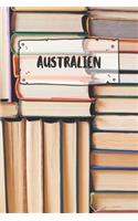 Australien: Liniertes Reisetagebuch Notizbuch oder Reise Notizheft liniert - Reisen Journal für Männer und Frauen mit Linien
