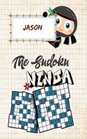 Jason The Sudoku Ninja: Personalized Sudoku Puzzle Book for Kids