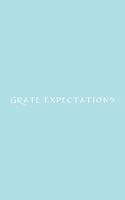 Grate Expectations Notebook: Lined Journal, 120 Pages, 6 x 9, Funny Office Manager Gag Gift, Powder Blue Matte Finish (Grate Expectations Journal)