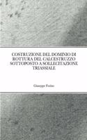 Costruzione del Dominio Di Rottura del Calcestruzzo Sottoposto a Sollecitazione Triassiale