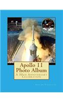 Apollo 11 Photo Album: A 50th Anniversary Celebration