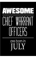 Awesome Chief Warrant Officers Are Born In July: USA Military Armed Forces Birthday Gift Notebook