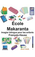 Français-Hausa École/Makaranta Imagier bilingue pour les enfants