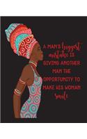 A Man's Biggest Mistake Is Giving Another Man The Opportunity To Make His Woman Smile -: Black Girl Magic Red African Queen 7.5 x 9.25 Wide Ruled 200 Pages (Journal School Composition Notebook Book Student Teacher)