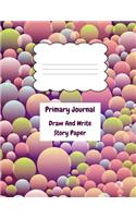 Primary Journal Draw and Write Story Paper: Writing Journal for Kids, 150 Pages 8.5 X 11 Inch, Unruled Top, Ruled Bottom Half, Primary Composition Notebook, Kindergarten to Early Childhood