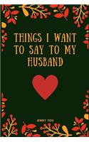 Things I Want to Say to My Husband