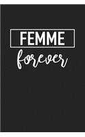 Femme Forever: A 6x9 Inch Matte Softcover Journal Notebook with 120 Blank Lined Pages and an Empowering Cover Slogan