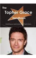 The Topher Grace Handbook - Everything You Need to Know about Topher Grace