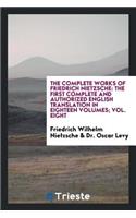 The Complete Works of Friedrich Nietzsche
