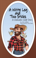 White Leg and Two Sticks