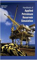 Handbook of Applied Petroleum Reservoir Simulation