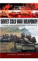 Soviet Cold War Weaponry: Tanks and Armoured Vehicles