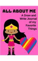 All about Me: A Draw and Write Journal of My Favorite Things (Volume 9) Handwriting, Creativity, Fine Motor and Occupational Practice for Preschoolers. Story Pape
