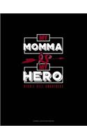 My Momma Is My Hero - Sickle Cell Awareness: Cornell Notes Notebook(666 Cornell Notes Notebook)