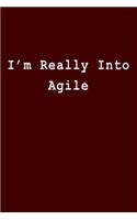 I'm Really Into Agile: Blank Lined Journal