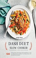 DASH Diet Slow Cooker Cookbook for Beginners