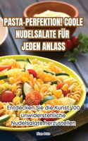 Pasta-Perfektion! Coole Nudelsalate Für Jeden Anlass
