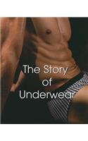 The Story of Underwear: Male and Female