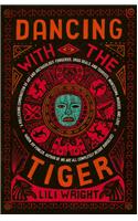 Dancing with the Tiger