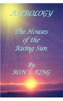 Astrology; Houses of the Rising Sun