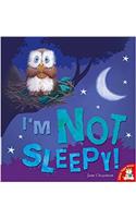 I'm Not Sleepy