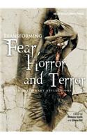 Transforming Fear, Horror and Terror: Multidisciplinary Perspectives(English)