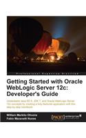 Getting Started with Oracle Weblogic Server 12c