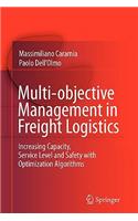 Multi-Objective Management in Freight Logistics