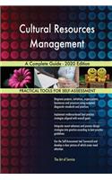 Cultural Resources Management A Complete Guide - 2020 Edition