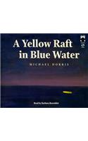 Yellow Raft in Blue Water Lib/E