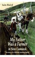 My father was a farmer in New Cumnock