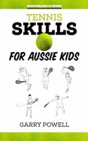 Tennis Skills for Aussie Kids