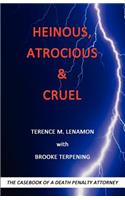 Heinous, Atrocious & Cruel