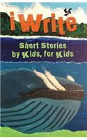 I Write Short Stories by Kids for Kids Vol. 9