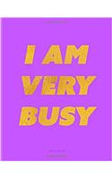 I Am Very Busy Purple Unruled Notebook