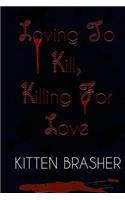 Loveing to Kill, Killing for Love