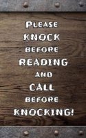 Please KNOCK Before READING, and CALL Before KNOCKING! Blank Journal & Gag Gift