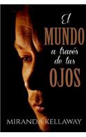 El mundo a través de tus ojos