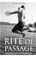 Rite of Passage- Initiating Your Son Into Manhood