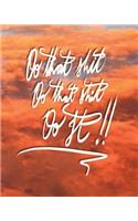 Do that shit, Do that shit, Do it!: 8x10 Inch Lined Journal that will remind you everytime you see it... (To Stop Procrastinating and... Do That Shit! ) - Pink Sunset