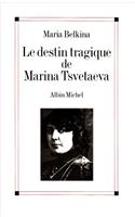 Destin Tragique de Marina Tsvetaeva (Le)